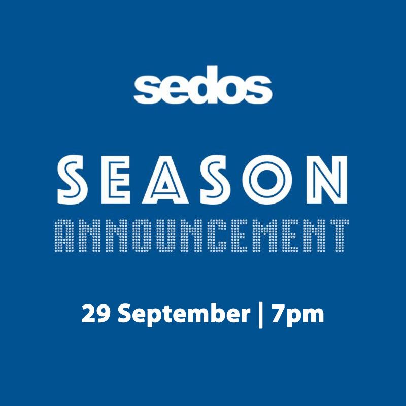 Season Announcement, 29 September, 7pm